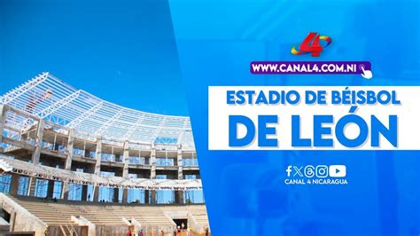 Nuevo estadio de Béisbol de León Rigoberto López Pérez será inaugurado