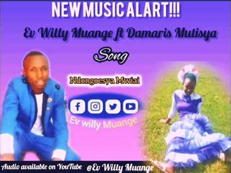 Evangelist Willy Munge Ft Damaris Mutisya YouTube