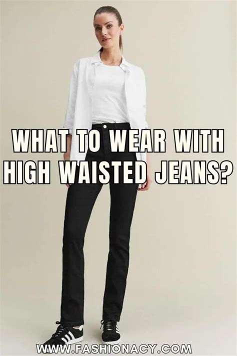 What To Wear With High Waisted Jeans