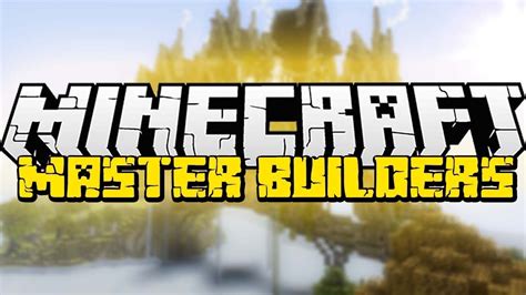 Minecraft Master Builders Youtube