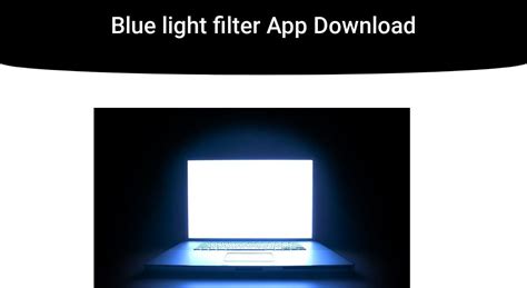 Blue light filter App Download | IrisTech