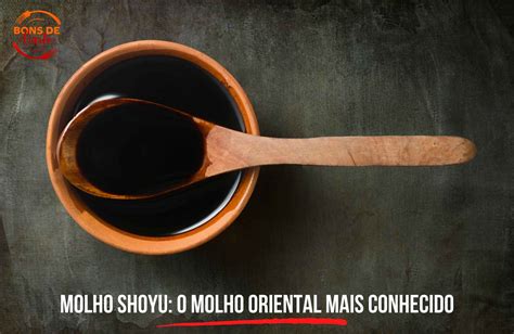 Molho Shoyu O Molho Oriental Mais Conhecido