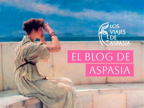 Blog De Arte Historia Y Arqueolog A Los Viajes De Aspasia