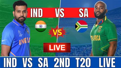 Live India Vs South Africa 2nd T20 Match Live Score And Commentary Ind