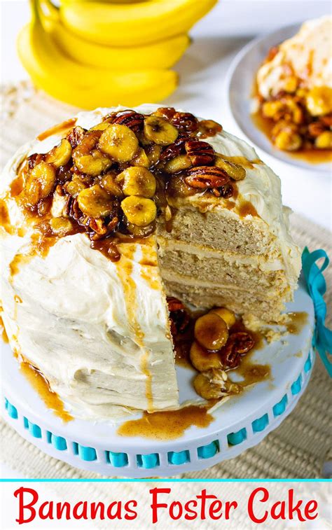 Bananas Foster Cake Recipe Spicy Southern Kitchen