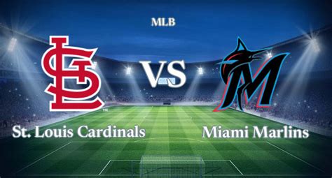 Watch St Louis Cardinals Vs Miami Marlins Live Stream Online On 2024