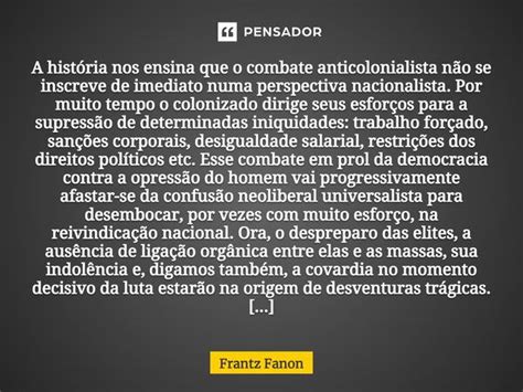 A história nos ensina que o combate Frantz Fanon Pensador