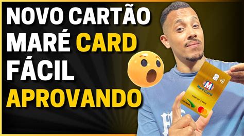 FÁCIL APROVAÇÃO Maré Card NOVO CARTÃO DE CRÉDITO Chegou Aprovando