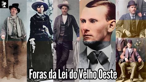 5 Foras Da Lei Mais Conhecidos Do Velho Oeste Fotografias Reais E