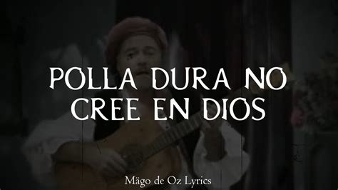 Mägo de Oz Polla Dura No Cree En Dios Letra YouTube