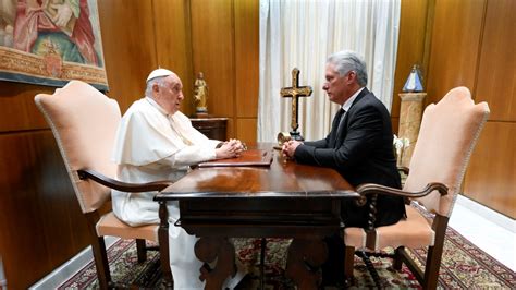 El Papa Se Re Ne Con El Presidente Cubano Mientras Se Realiza Una