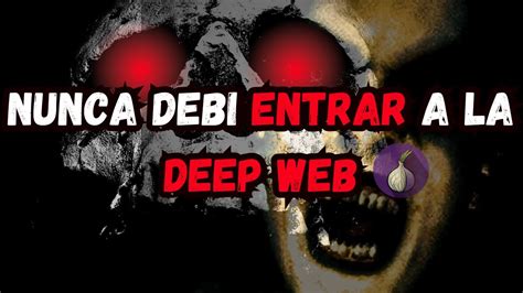 2 Historias De Terror Reales De La Deep Web Historias De Horror Que