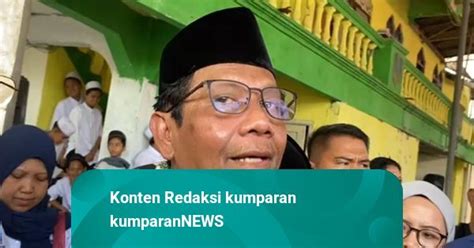 Reaksi Mahfud Soal Ada Panelis Debat Capres Dari Unhan Kumparan