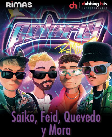 Polaris Remix Une A Saiko Feid Quevedo Y Mora Lokura Fm