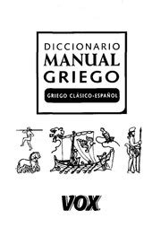 Diccionario Vox Griego Clasico Español Free Download Borrow and