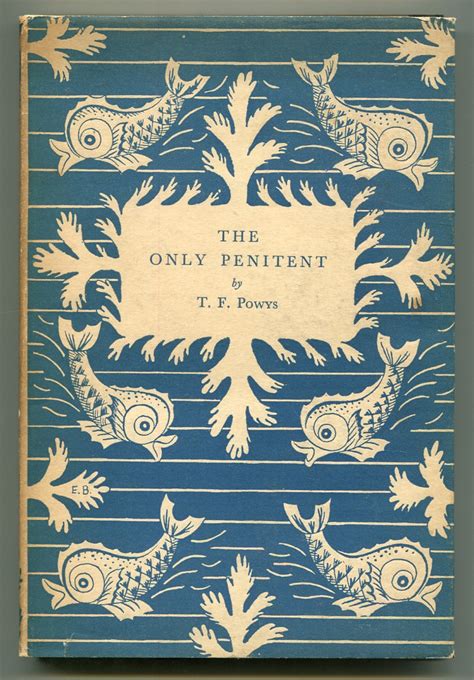 The Only Penitent By Powys T F Very Good Hardcover Between