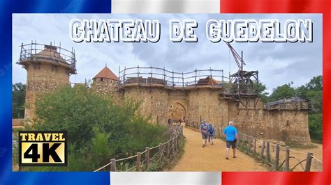 Le Chateau de Guedelon La Visite Complète Vivez Comme Au Moyen Age