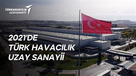 2021 DE TÜRK HAVACILIK VE UZAY SANAYİİ YouTube