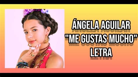 Ngela Aguilar Me Gustas Mucho Letra Youtube