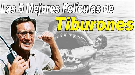 Las Mejores Pel Culas De Tiburones De Todos Los Tiempos Youtube