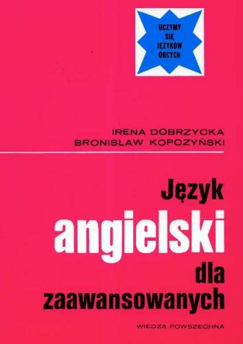 J Zyk Angielski Dla Zaawansowanych Irena Dobrzycka Bronis Aw