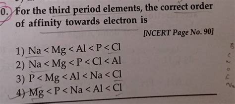 For The Third Period Elements The Correct Order Of Affinity Towards Elec