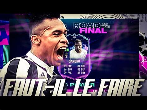 FIFA 21 FUT 21 SBC ALEX SANDRO RTTF EN ROUTE VERS LA FINAL