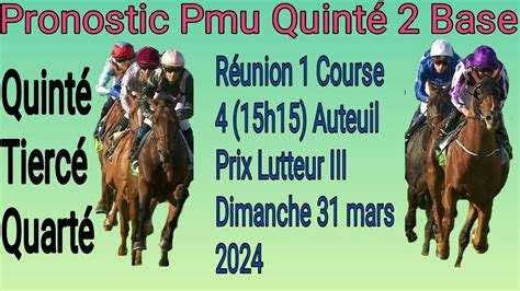 Pronostics Pmu Quinte 2 Base R1C4 Dimanche 31 Mars 2024 YouTube