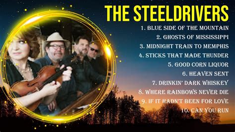 Best Songs of The Steeldrivers full album 2024 ~ Top 10 songs - YouTube