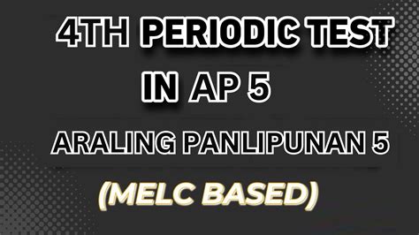 4th Periodic Test In Araling Panlipunan 5 With Tos Youtube