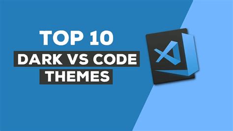 Top 10 Dark Vs Code Themes