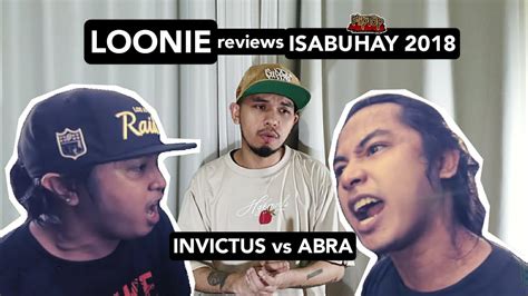 LOONIE BREAK IT DOWN Rap Battle Review E36 ISABUHAY 2018 INVICTUS