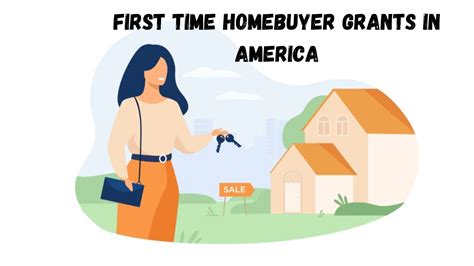 First Time Homebuyer Grants: Affordable Homeownership