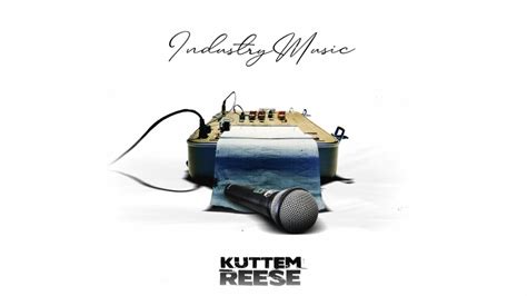 Kuttem Reese Industry Music Official Audio YouTube Music