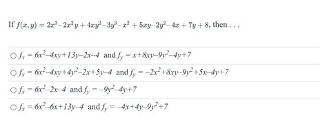 Solved F X Y 2x3−2x2y 4xy2−3y3−x2 5xy−2y2−4x 7y 8 Then