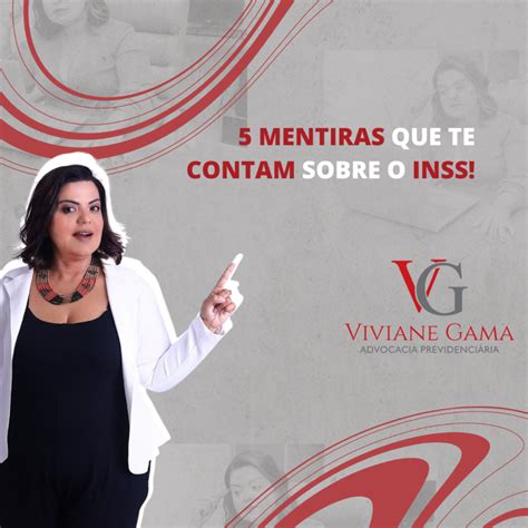 5 Mentiras Que Te Contam Sobre O INSS Viviane Gama