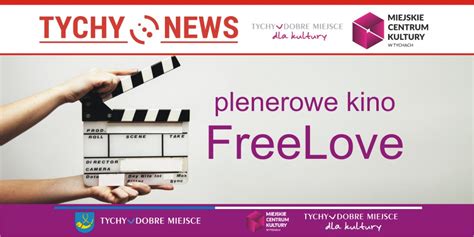 Plenerowe Kino Freelove Rusza Ju Pod Koniec Maja Tychy News