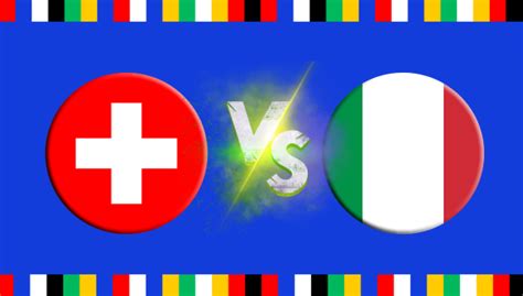 Suiza Vs Italia Pron Stico Eurocopa Apuesta Octavos De Final