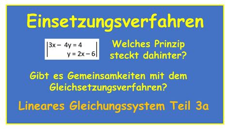 Einsetzungsverfahren Welches Prinzip Steckt Dahinter Lineares Gleichungssystem Teil 3a