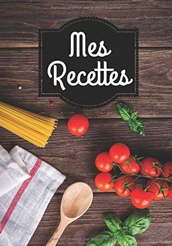 Buy Mes Recettes Cahier De Recettes Carnet Compl Ter Cr Ez Votre