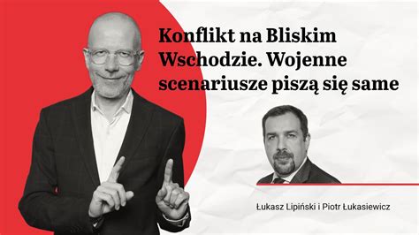 Temat Tygodnia Konflikt Na Bliskim Wschodzie Wojenne Scenariusze