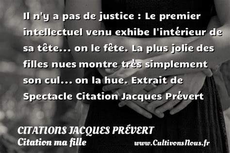 Il N Y A Pas De Justice Citations Jacques Pr Vert Cultivons Nous