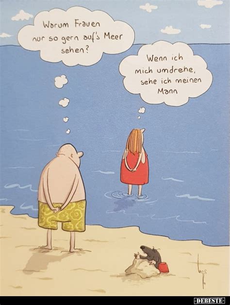 Worum Frauen Nur So Gern Auf S Meer Sehen Wenn Ich Mich Umdrehe Sehe Ich Meinen Debeste De