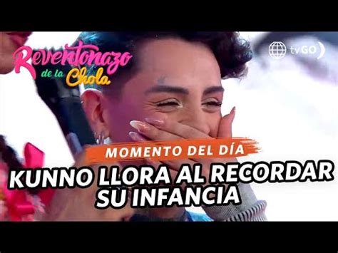 Video El Reventonazo De La Chola Kunno Se Quiebra Al Recordar Su