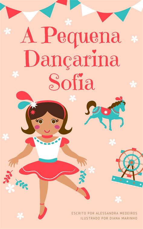 Descubra o Encanto da Dança A História Inspiradora de Sofia a