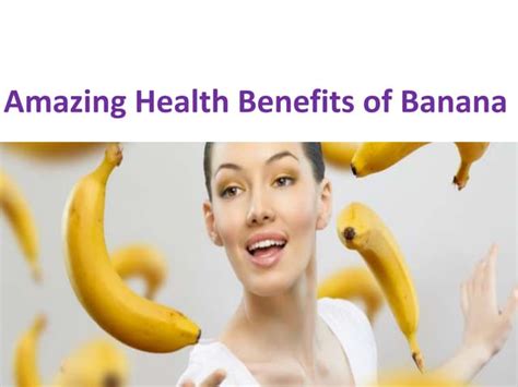 10 Amazing Health Benefits Of Banana Ppt