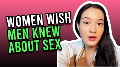 Things Women Wish Men Knew About Sex Youtube