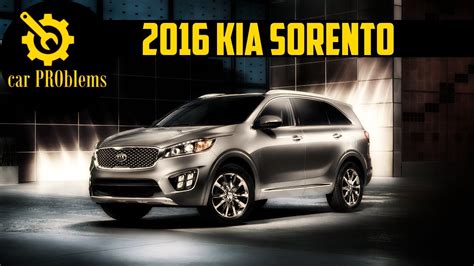 2016 Kia Sorento Problems and Recalls - Watch this before buy! - YouTube