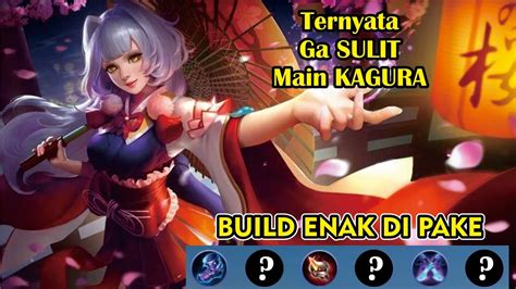 Main KAGURA Build Enak Di Pakai YouTube