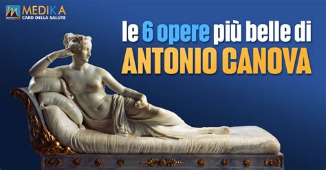 Le 6 opere più belle di Antonio Canova News mutualpass it